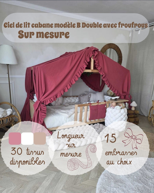 Ciel de lit cabane modèle B Simple ou double à froufrous - Sur mesure
